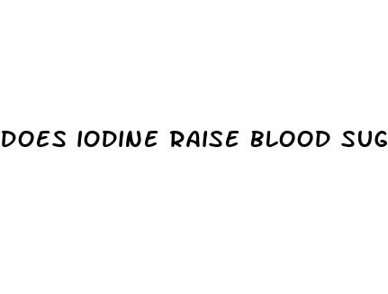does iodine raise blood sugar