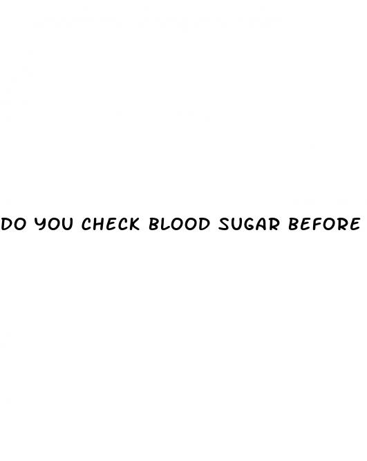 do you check blood sugar before or after you eat