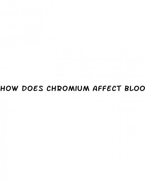 how does chromium affect blood sugar