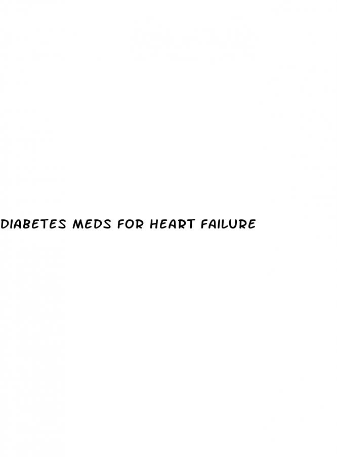 diabetes meds for heart failure