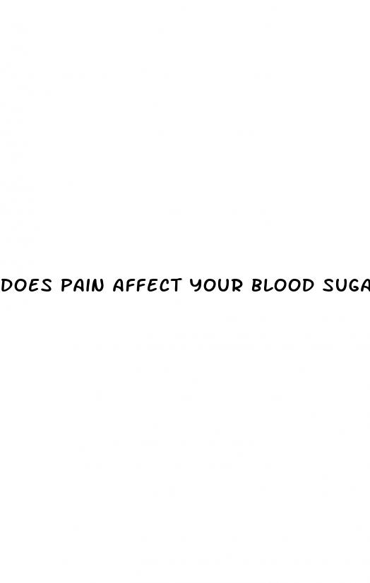 does pain affect your blood sugar