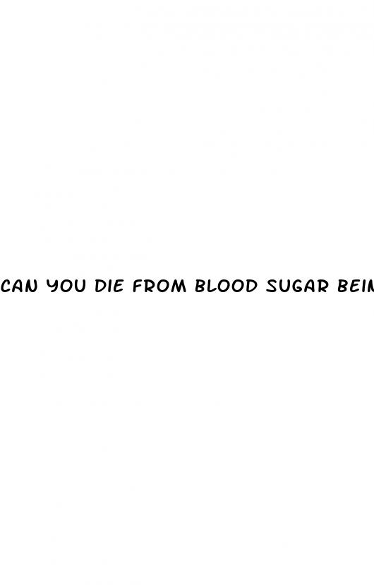 can you die from blood sugar being too low