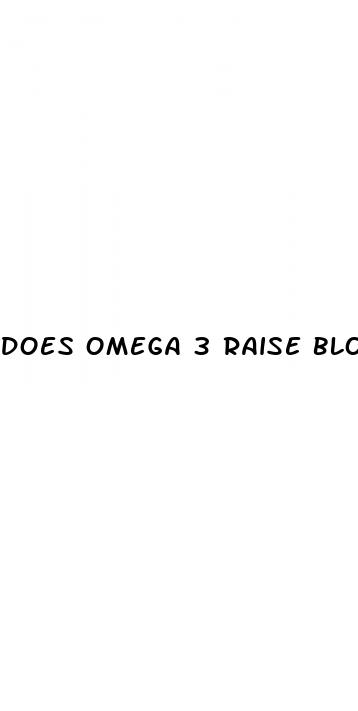 does omega 3 raise blood sugar