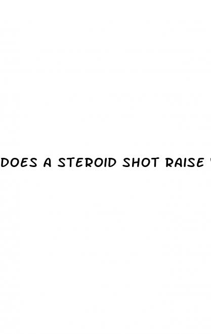 does a steroid shot raise your blood sugar