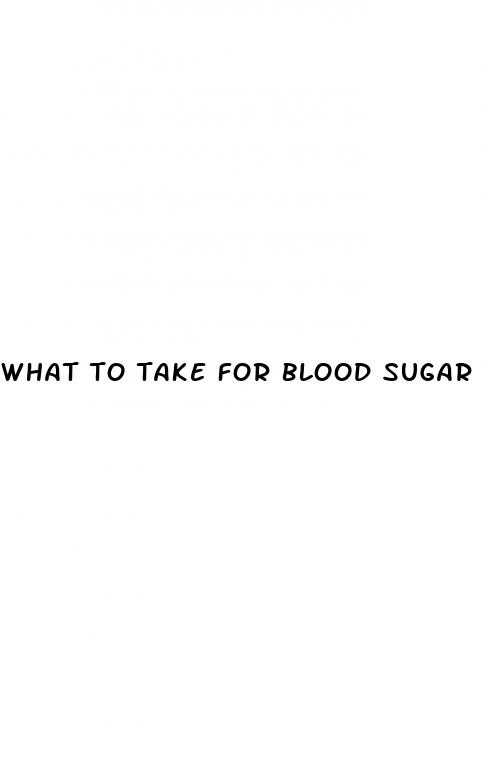 what to take for blood sugar