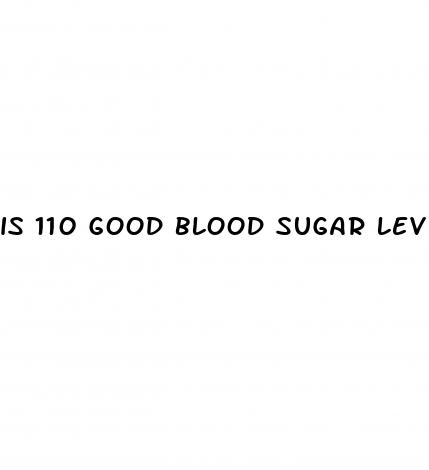 is 110 good blood sugar level