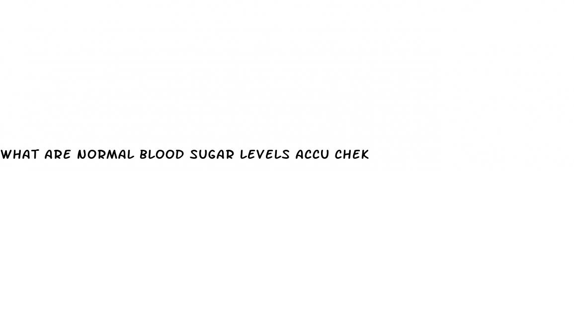 what are normal blood sugar levels accu chek