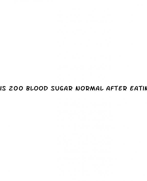 is 200 blood sugar normal after eating