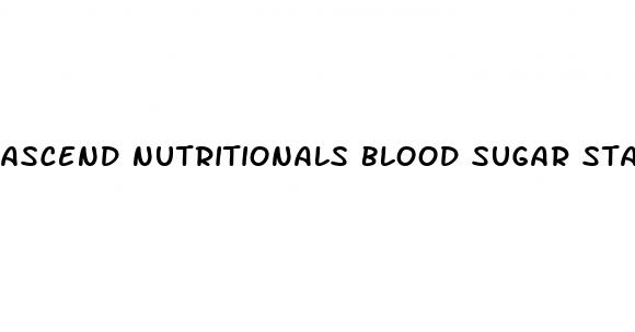 ascend nutritionals blood sugar stabilizer
