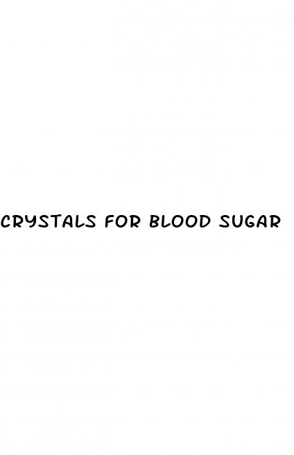 crystals for blood sugar