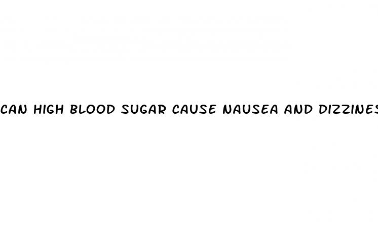 can high blood sugar cause nausea and dizziness