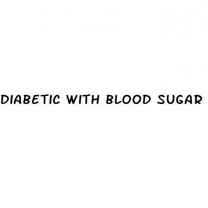 diabetic with blood sugar over 400