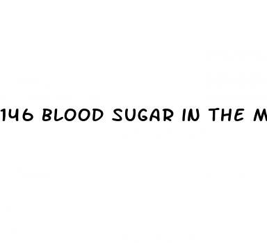 146 blood sugar in the morning