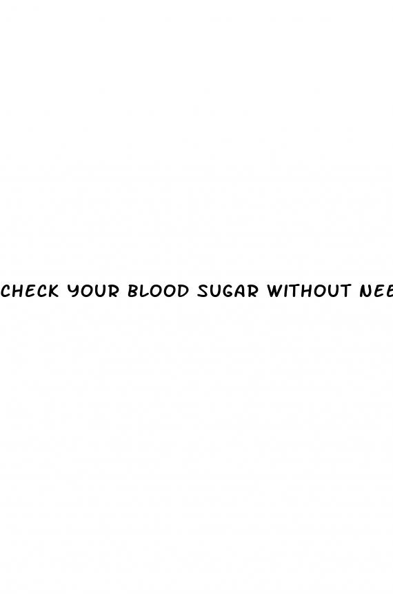 check your blood sugar without needles