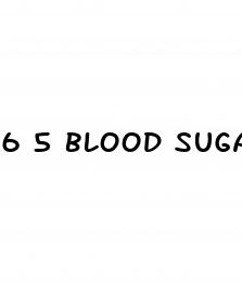 6 5 blood sugar