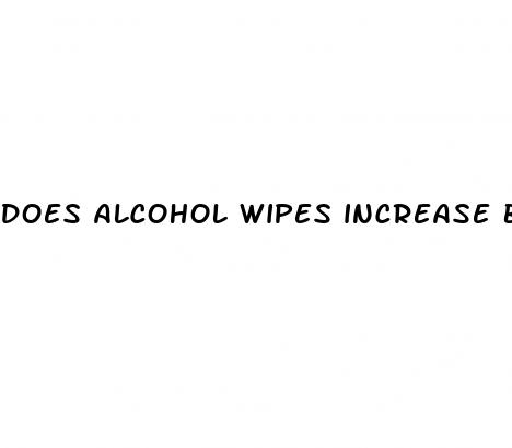 does alcohol wipes increase blood sugar