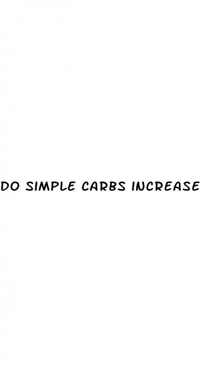 do simple carbs increase blood sugar levels quickly