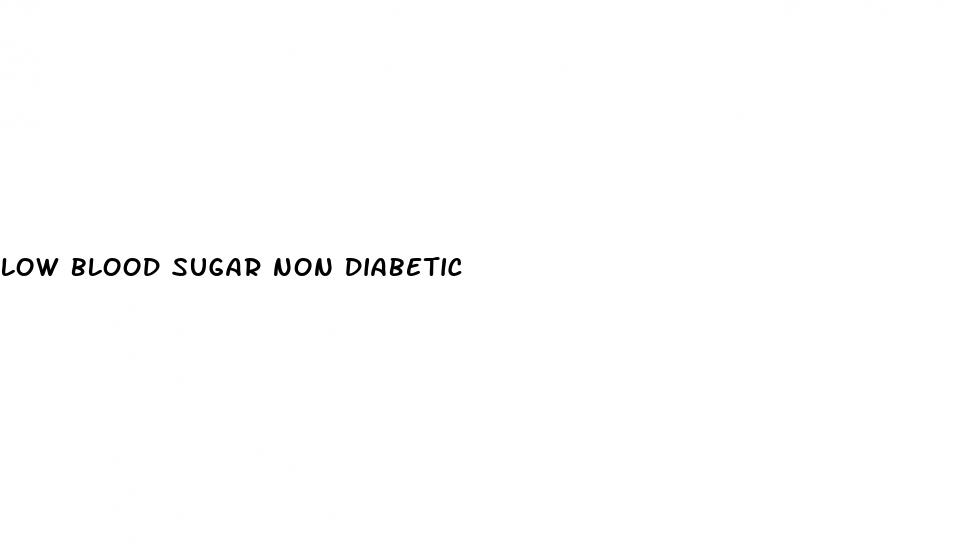 low blood sugar non diabetic
