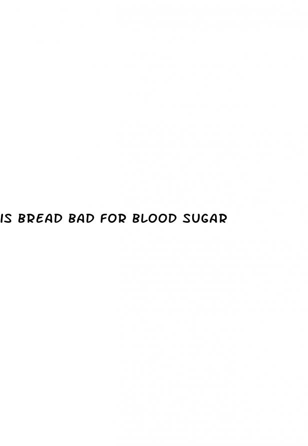 is bread bad for blood sugar