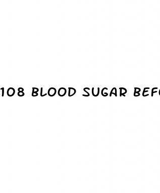 108 blood sugar before eating