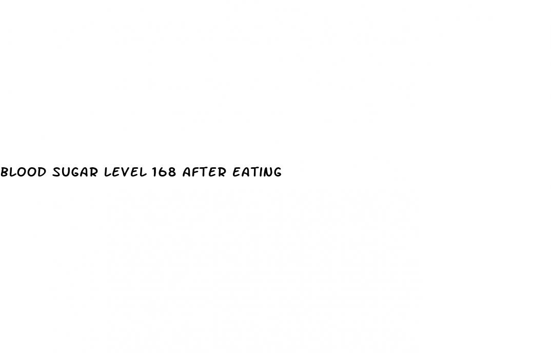 blood sugar level 168 after eating