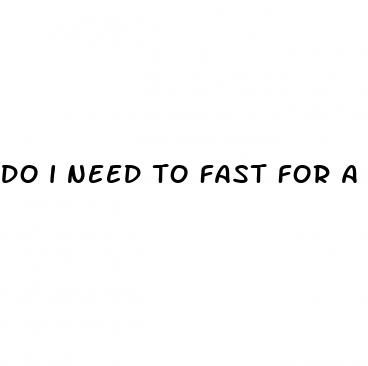 do i need to fast for a blood sugar test