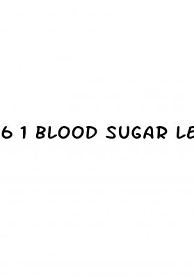 6 1 blood sugar level