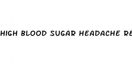 high blood sugar headache remedy