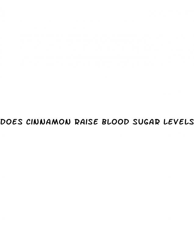 does cinnamon raise blood sugar levels