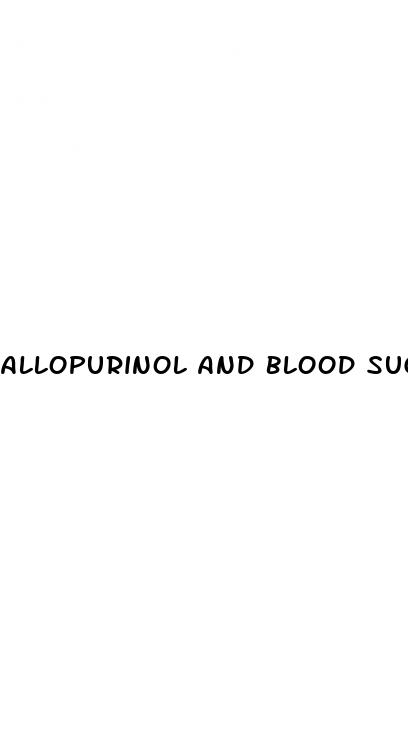 allopurinol and blood sugar