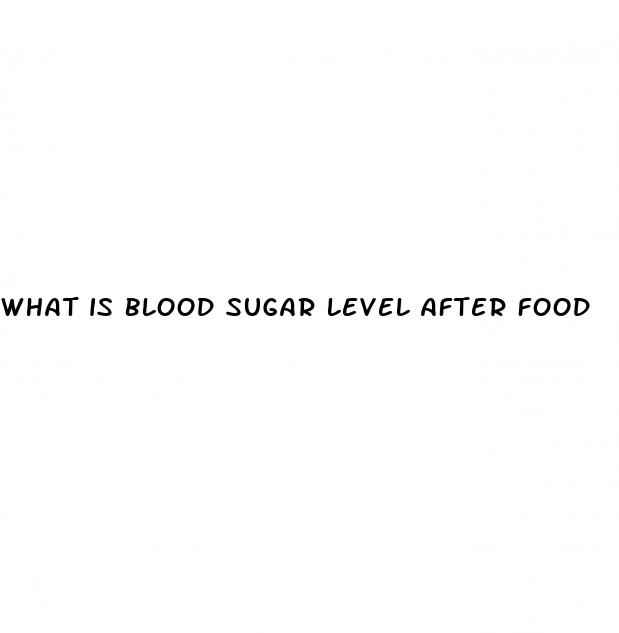 what is blood sugar level after food