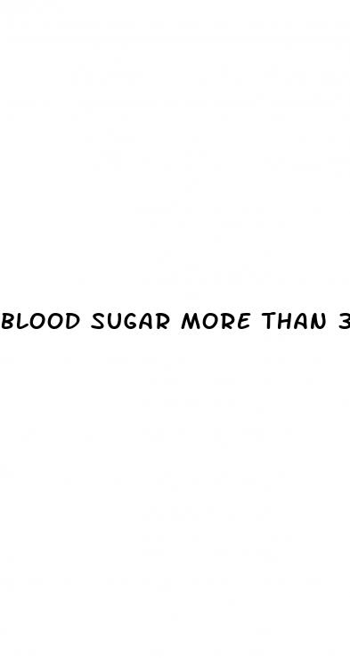blood sugar more than 300