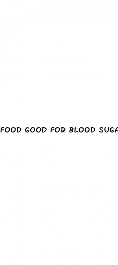 food good for blood sugar