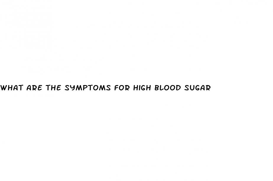 what are the symptoms for high blood sugar