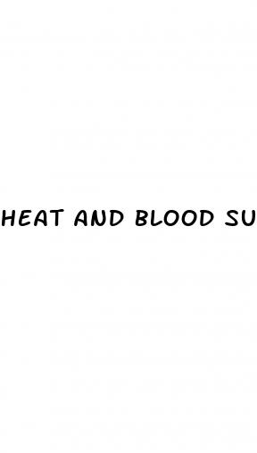 heat and blood sugar