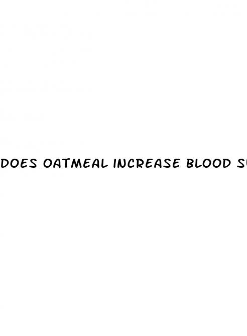does oatmeal increase blood sugar levels
