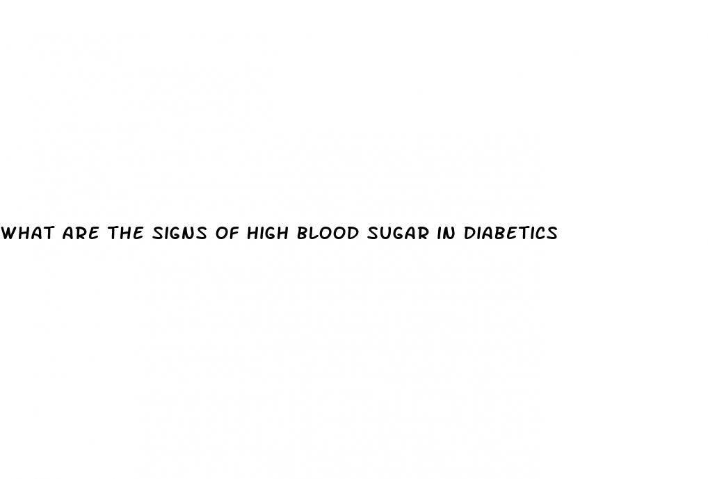 what are the signs of high blood sugar in diabetics