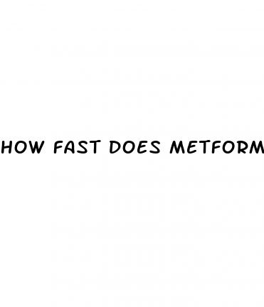 how fast does metformin work to lower blood sugar