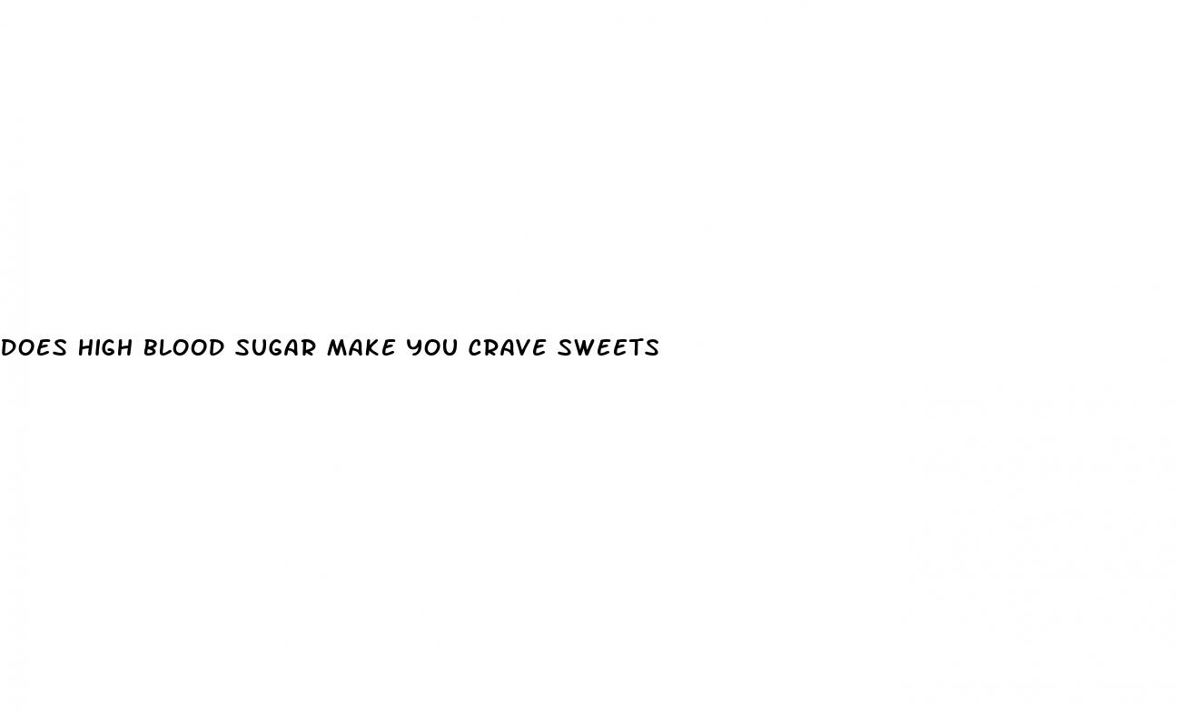 does high blood sugar make you crave sweets