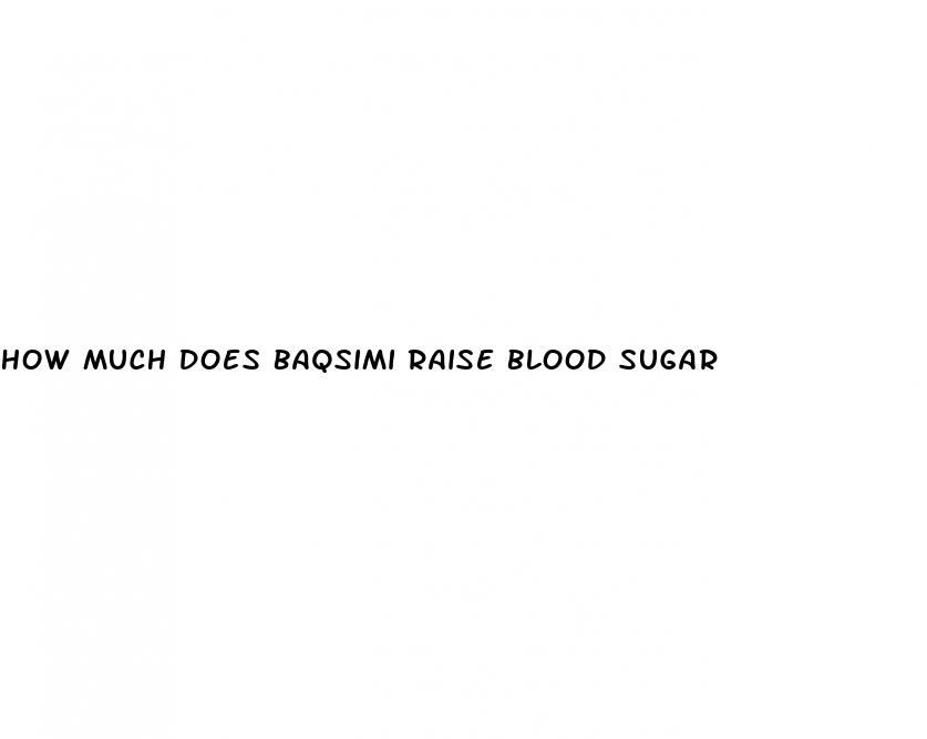 how much does baqsimi raise blood sugar
