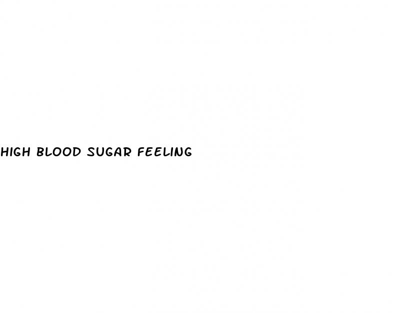 high blood sugar feeling