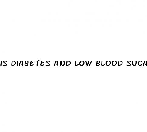 is diabetes and low blood sugar the same