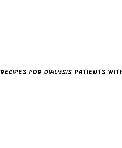 recipes for dialysis patients with diabetes