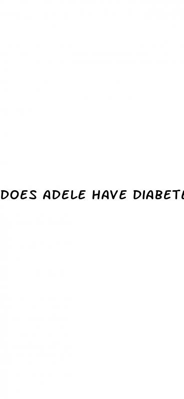 does adele have diabetes