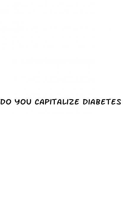 do you capitalize diabetes