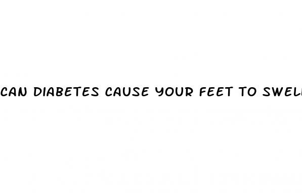 can diabetes cause your feet to swell