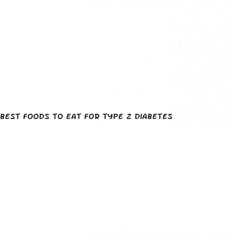best foods to eat for type 2 diabetes