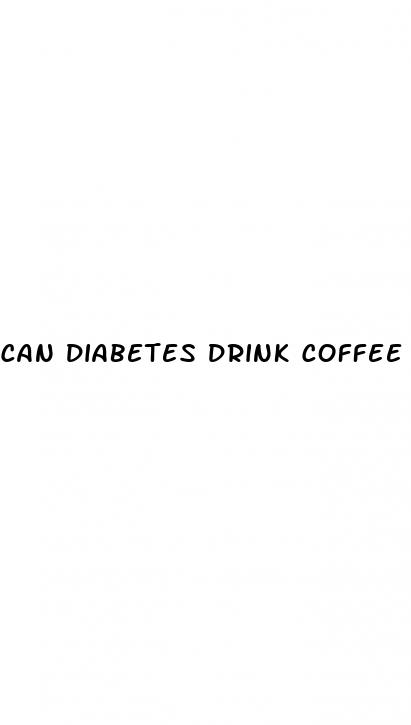 can diabetes drink coffee