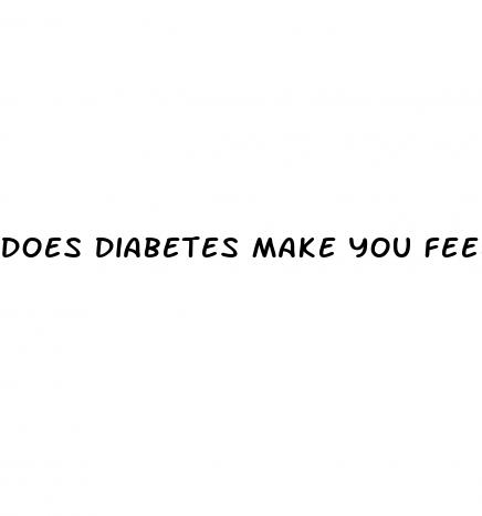 does diabetes make you feel sick