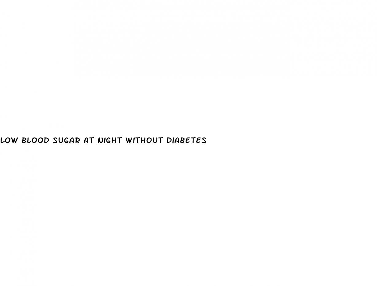 low blood sugar at night without diabetes